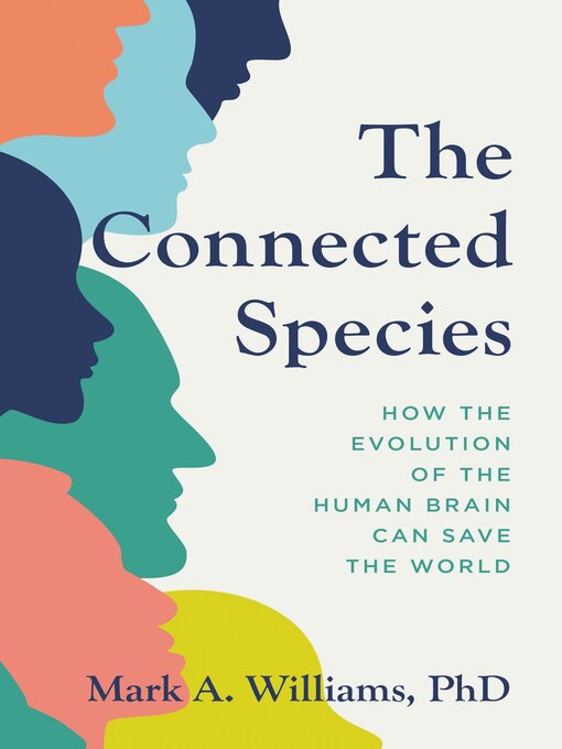 Title details for The Connected Species by Mark A. Williams - Available